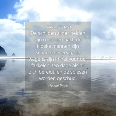 Picture 04 - Nahum 2:3 NLD - De schilden zijner helden zijn rood gemaakt, de - Bible Verse Picture