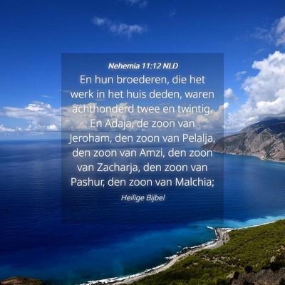 Picture 04 - Nehemia 11:12 NLD - En hun broederen, die het werk in het huis deden, - Bible Verse Picture