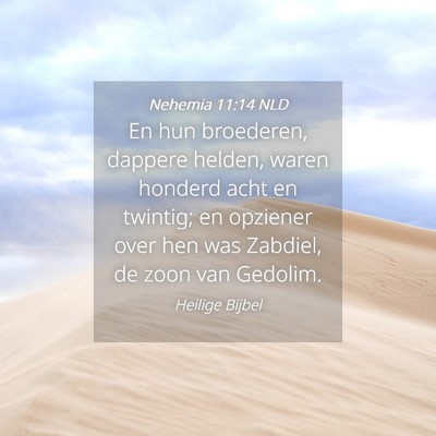 Picture 04 - Nehemia 11:14 NLD - En hun broederen, dappere helden, waren honderd - Bible Verse Picture