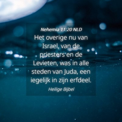 Picture 04 - Nehemia 11:20 NLD - Het overige nu van Israel, van de priesters en de - Bible Verse Picture