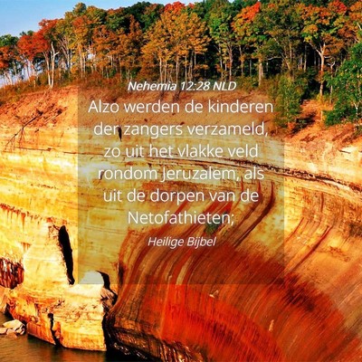 Picture 04 - Nehemia 12:28 NLD - Alzo werden de kinderen der zangers verzameld, zo - Bible Verse Picture