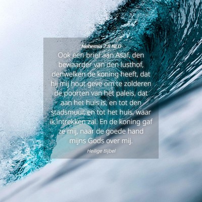 Picture 04 - Nehemia 2:8 NLD - Ook een brief aan Asaf, den bewaarder van den - Bible Verse Picture