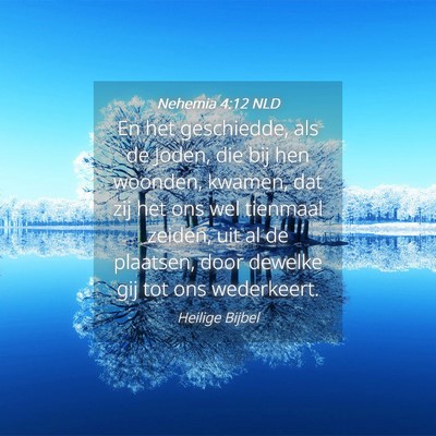 Picture 04 - Nehemia 4:12 NLD - En het geschiedde, als de Joden, die bij hen - Bible Verse Picture