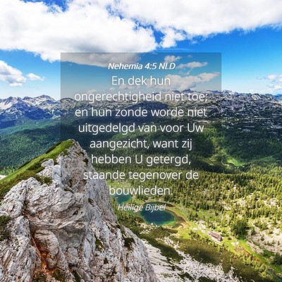 Picture 04 - Nehemia 4:5 NLD - En dek hun ongerechtigheid niet toe; en hun zonde - Bible Verse Picture