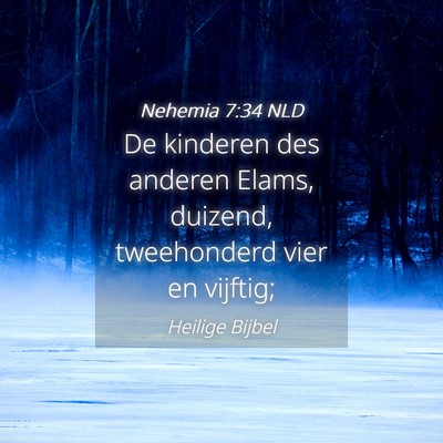 Picture 04 - Nehemia 7:34 NLD - De kinderen des anderen Elams, duizend, - Bible Verse Picture
