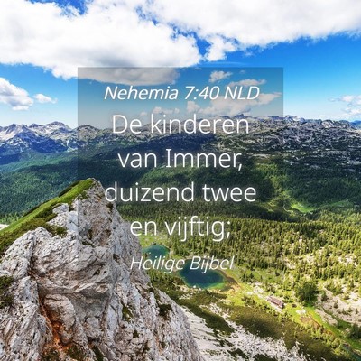 Picture 04 - Nehemia 7:40 NLD - De kinderen van Immer, duizend twee en - Bible Verse Picture
