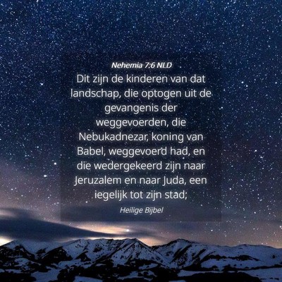 Picture 04 - Nehemia 7:6 NLD - Dit zijn de kinderen van dat landschap, die - Bible Verse Picture