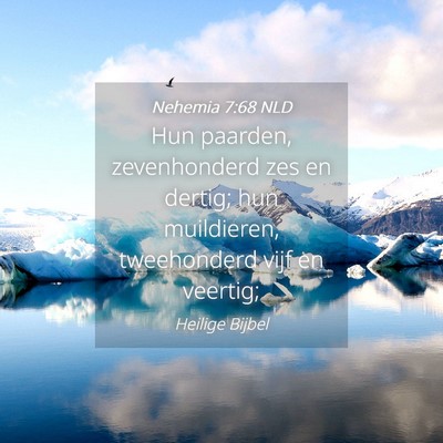 Picture 04 - Nehemia 7:68 NLD - Hun paarden, zevenhonderd zes en dertig; hun - Bible Verse Picture