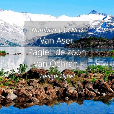 Picture 04 - Numberi 1:13 NLD - Van Aser, Pagiel, de zoon van - Bible Verse Picture
