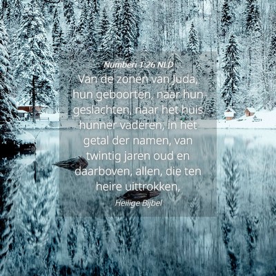 Picture 04 - Numberi 1:26 NLD - Van de zonen van Juda, hun geboorten, naar hun - Bible Verse Picture