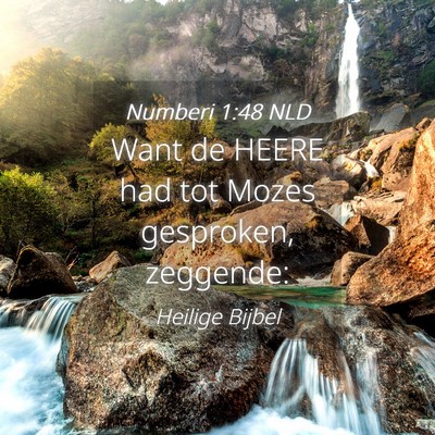 Picture 04 - Numberi 1:48 NLD - Want de HEERE had tot Mozes gesproken, - Bible Verse Picture
