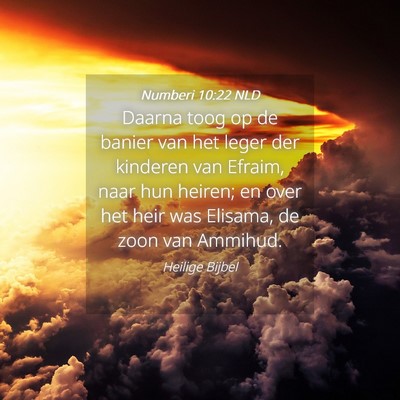 Picture 04 - Numberi 10:22 NLD - Daarna toog op de banier van het leger der - Bible Verse Picture