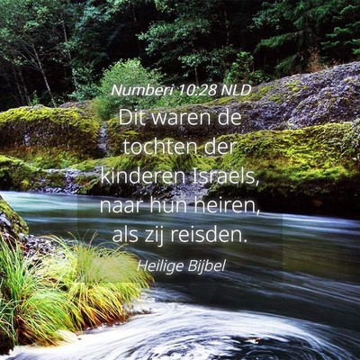 Picture 04 - Numberi 10:28 NLD - Dit waren de tochten der kinderen Israels, naar - Bible Verse Picture
