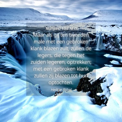 Picture 04 - Numberi 10:6 NLD - Maar als gij ten tweeden male met een gebroken - Bible Verse Picture