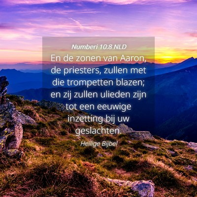 Picture 04 - Numberi 10:8 NLD - En de zonen van Aaron, de priesters, zullen met - Bible Verse Picture
