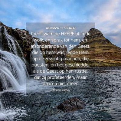Picture 04 - Numberi 11:25 NLD - Toen kwam de HEERE af in de wolk, en sprak tot - Bible Verse Picture
