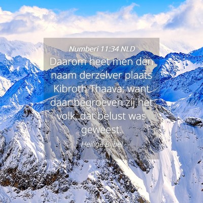Picture 04 - Numberi 11:34 NLD - Daarom heet men den naam derzelver plaats Kibroth - Bible Verse Picture