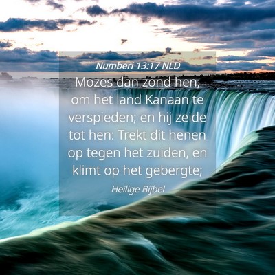 Picture 04 - Numberi 13:17 NLD - Mozes dan zond hen, om het land Kanaan te - Bible Verse Picture