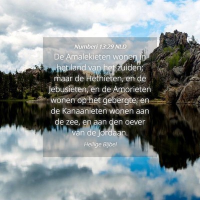 Picture 04 - Numberi 13:29 NLD - De Amalekieten wonen in het land van het zuiden; - Bible Verse Picture