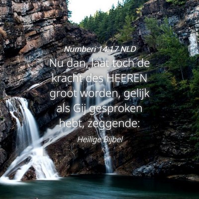 Picture 04 - Numberi 14:17 NLD - Nu dan, laat toch de kracht des HEEREN groot - Bible Verse Picture