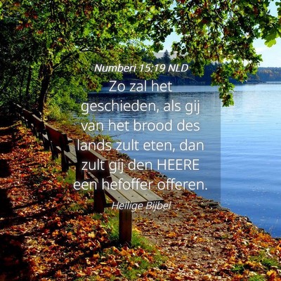 Picture 04 - Numberi 15:19 NLD - Zo zal het geschieden, als gij van het brood des - Bible Verse Picture