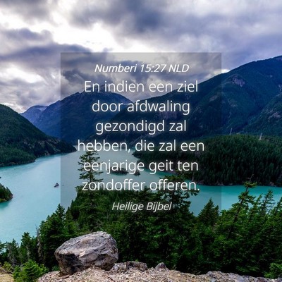 Picture 04 - Numberi 15:27 NLD - En indien een ziel door afdwaling gezondigd zal - Bible Verse Picture