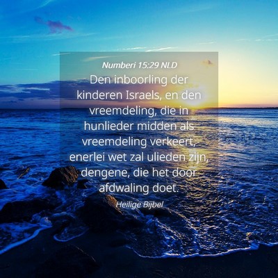 Picture 04 - Numberi 15:29 NLD - Den inboorling der kinderen Israels, en den - Bible Verse Picture