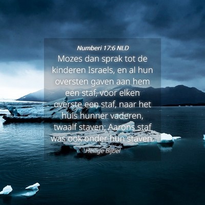 Picture 04 - Numberi 17:6 NLD - Mozes dan sprak tot de kinderen Israels, en al - Bible Verse Picture