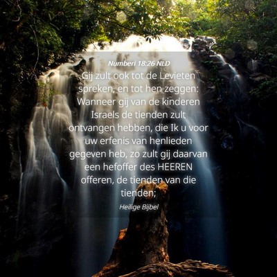 Picture 04 - Numberi 18:26 NLD - Gij zult ook tot de Levieten spreken, en tot hen - Bible Verse Picture