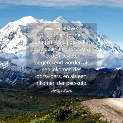 Picture 04 - Numberi 18:30 NLD - Gij zult dan tot hen zeggen: Als gij deszelfs - Bible Verse Picture