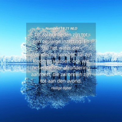Picture 04 - Numberi 19:21 NLD - Dit zal hunlieden zijn tot een eeuwige inzetting. - Bible Verse Picture