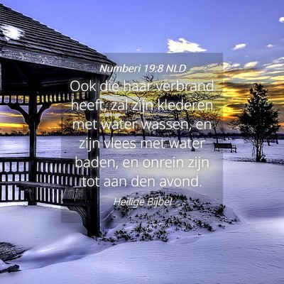 Picture 04 - Numberi 19:8 NLD - Ook die haar verbrand heeft, zal zijn klederen - Bible Verse Picture