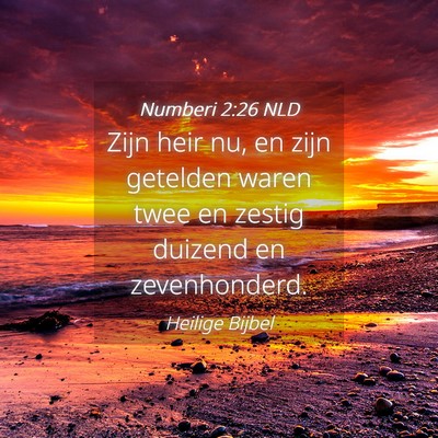 Picture 04 - Numberi 2:26 NLD - Zijn heir nu, en zijn getelden waren twee en - Bible Verse Picture