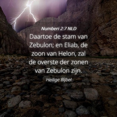 Picture 04 - Numberi 2:7 NLD - Daartoe de stam van Zebulon; en Eliab, de zoon - Bible Verse Picture