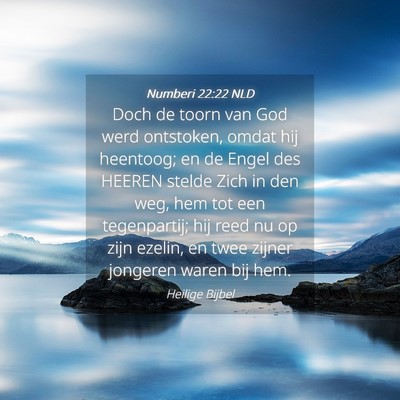 Picture 04 - Numberi 22:22 NLD - Doch de toorn van God werd ontstoken, omdat hij - Bible Verse Picture