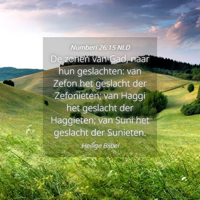 Picture 04 - Numberi 26:15 NLD - De zonen van Gad, naar hun geslachten: van Zefon - Bible Verse Picture