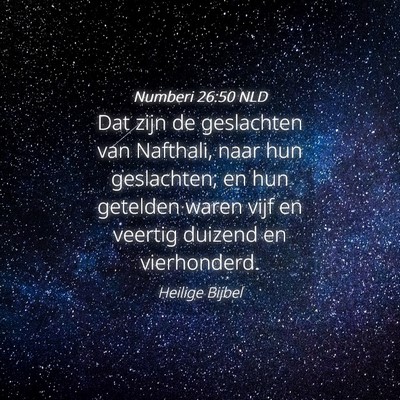 Picture 04 - Numberi 26:50 NLD - Dat zijn de geslachten van Nafthali, naar hun - Bible Verse Picture
