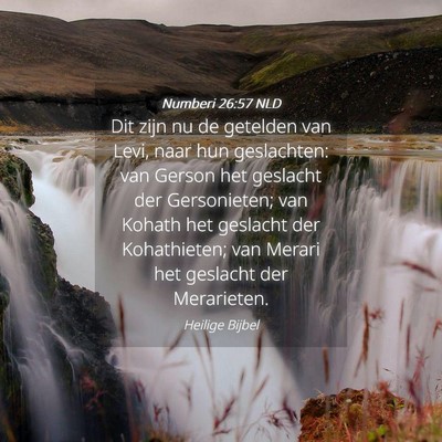 Picture 04 - Numberi 26:57 NLD - Dit zijn nu de getelden van Levi, naar hun - Bible Verse Picture