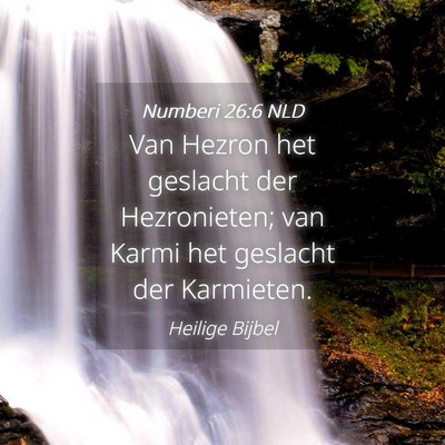 Picture 04 - Numberi 26:6 NLD - Van Hezron het geslacht der Hezronieten; van - Bible Verse Picture