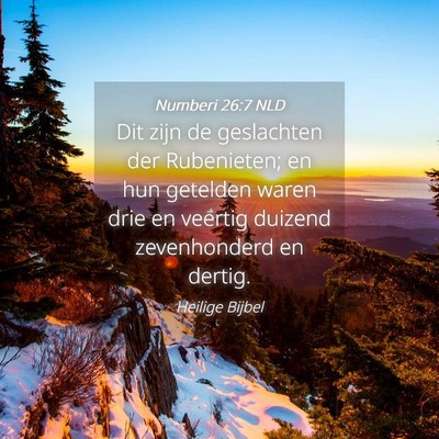Picture 04 - Numberi 26:7 NLD - Dit zijn de geslachten der Rubenieten; en hun - Bible Verse Picture