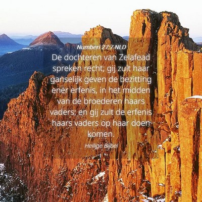 Picture 04 - Numberi 27:7 NLD - De dochteren van Zelafead spreken recht; gij zult - Bible Verse Picture