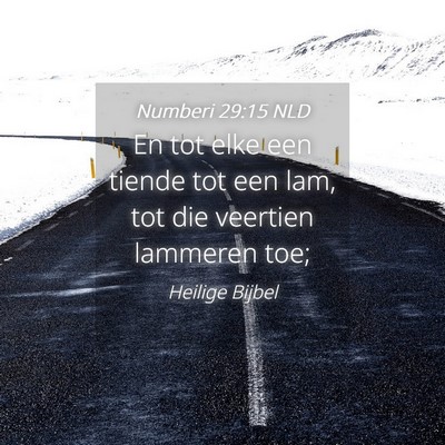 Picture 04 - Numberi 29:15 NLD - En tot elke een tiende tot een lam, tot die - Bible Verse Picture