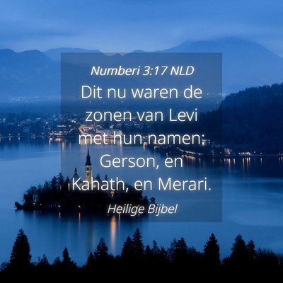 Picture 04 - Numberi 3:17 NLD - Dit nu waren de zonen van Levi met hun namen: - Bible Verse Picture