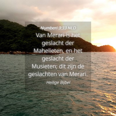 Picture 04 - Numberi 3:33 NLD - Van Merari is het geslacht der Mahelieten, en het - Bible Verse Picture