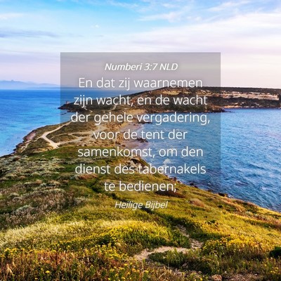 Picture 04 - Numberi 3:7 NLD - En dat zij waarnemen zijn wacht, en de wacht der - Bible Verse Picture