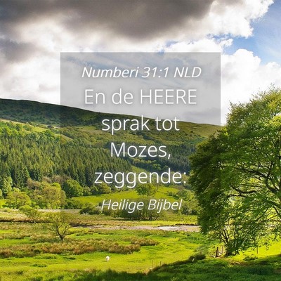 Picture 04 - Numberi 31:1 NLD - En de HEERE sprak tot Mozes, - Bible Verse Picture