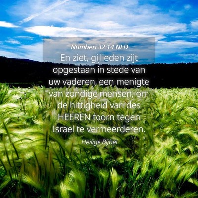Picture 04 - Numberi 32:14 NLD - En ziet, gijlieden zijt opgestaan in stede van uw - Bible Verse Picture