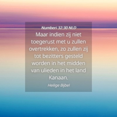 Picture 04 - Numberi 32:30 NLD - Maar indien zij niet toegerust met u zullen - Bible Verse Picture