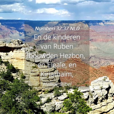 Picture 04 - Numberi 32:37 NLD - En de kinderen van Ruben bouwden Hezbon, en - Bible Verse Picture