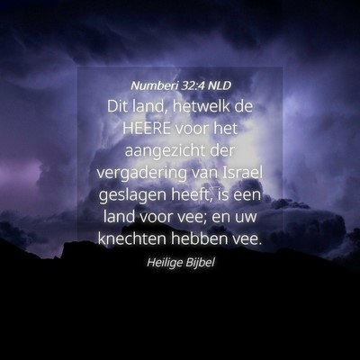 Picture 04 - Numberi 32:4 NLD - Dit land, hetwelk de HEERE voor het aangezicht - Bible Verse Picture